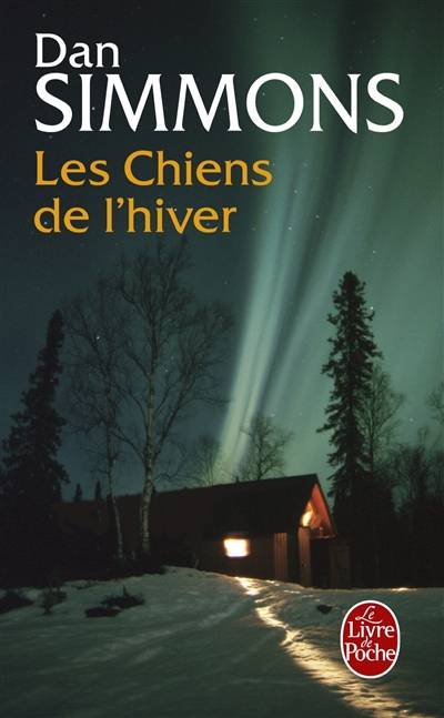 Les chiens de l'hiver | Dan Simmons, Guy Abadia