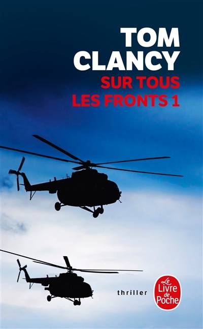 Sur tous les fronts. Vol. 1 | Tom Clancy, Peter Telep, Jean Bonnefoy