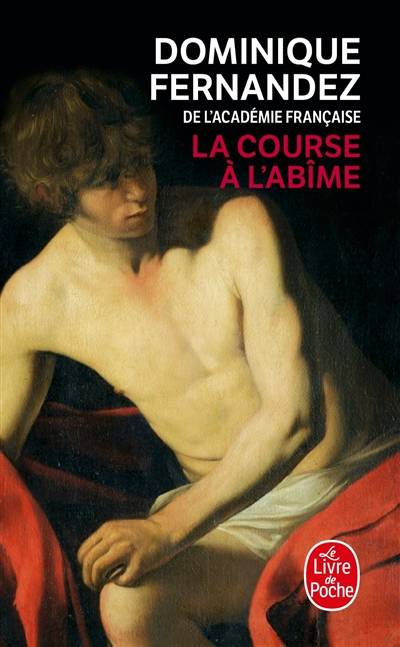 La course à l'abîme | Dominique Fernandez