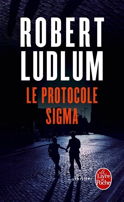 Le protocole Sigma | Robert Ludlum, Florianne Vidal