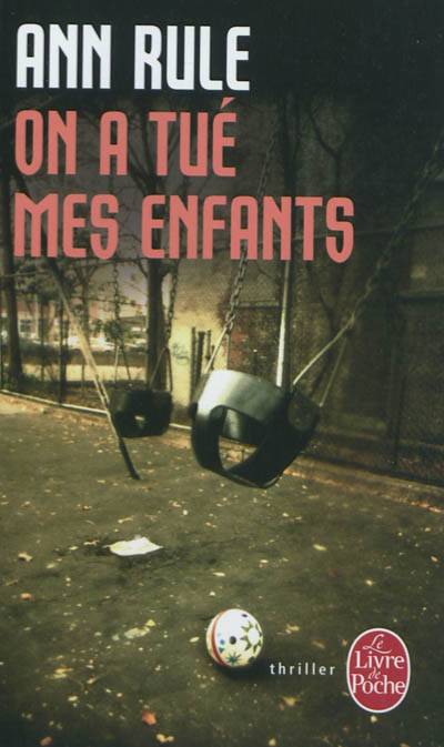 On a tué mes enfants | Ann Rule, Fabienne Poloni