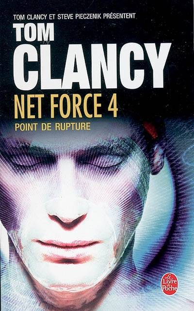 Net force. Vol. 4. Point de rupture | Steve Perry, Tom Clancy, Steve Pieczenik, Jean Bonnefoy