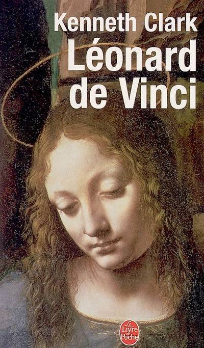 Léonard de Vinci | Kenneth Clark, Eleanor Levieux, Françoise Rosset