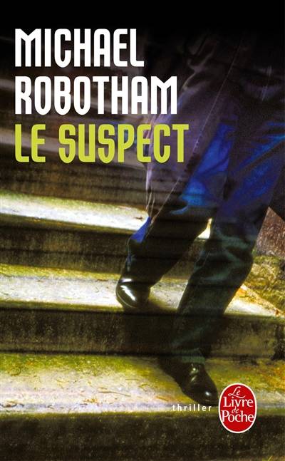 Le suspect | Michael Robotham, Stéphane Carn