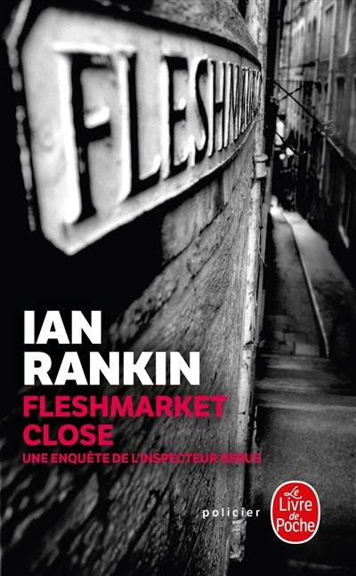 Une enquête de l'inspecteur Rebus. Fleshmarket close | Ian Rankin, Daniel Lemoine