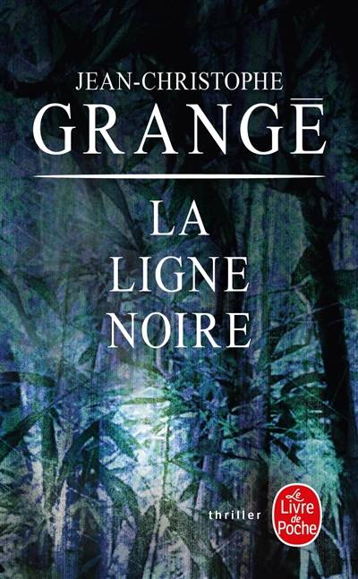 La ligne noire | Jean-Christophe Grangé