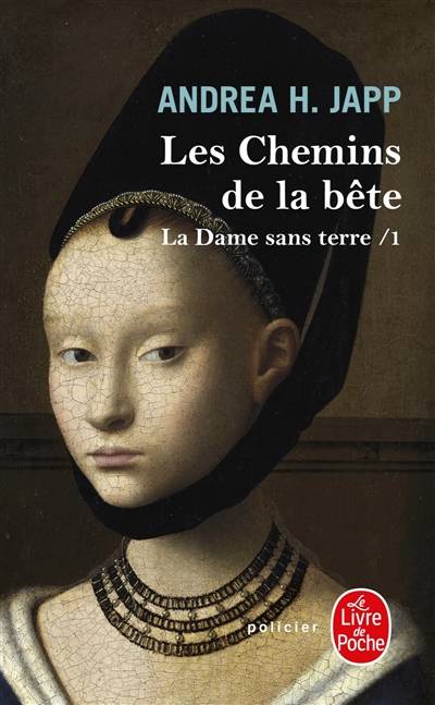 La dame sans terre. Vol. 1. Les chemins de la bête | Andrea H. Japp