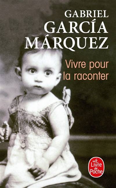 Vivre pour la raconter | Gabriel Garcia Marquez, Annie Morvan