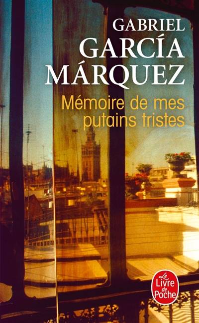 Mémoire de mes putains tristes | Gabriel Garcia Marquez, Annie Morvan