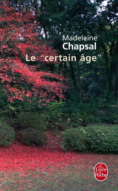 Le certain âge | Madeleine Chapsal