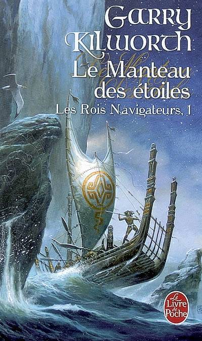 Les rois navigateurs. Vol. 1. Le manteau des étoiles | Garry Kilworth, Sandra Kazourian