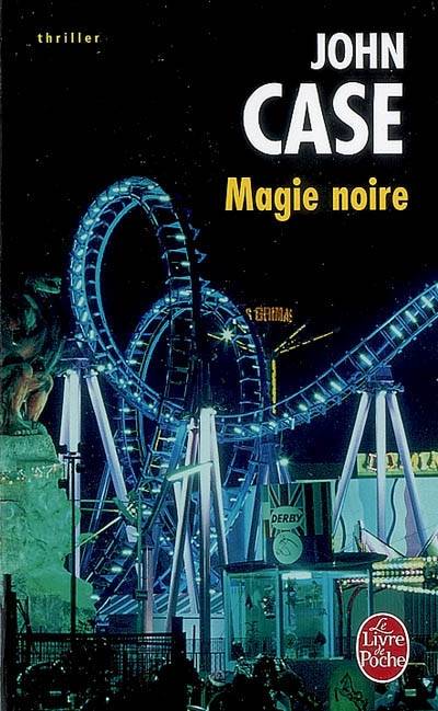 Magie noire | John Case, Jacques Martinache