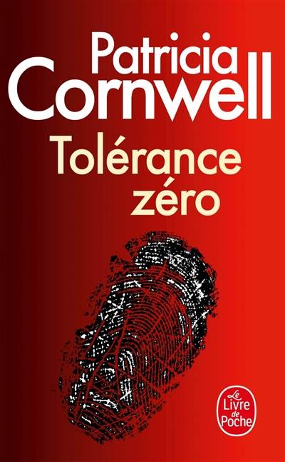 Tolérance zéro | Patricia Cornwell, Jean Esch