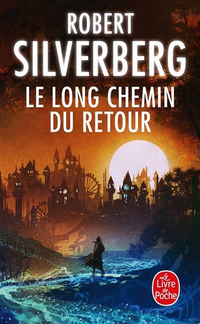 Le long chemin du retour | Robert Silverberg, Raphaële Provost