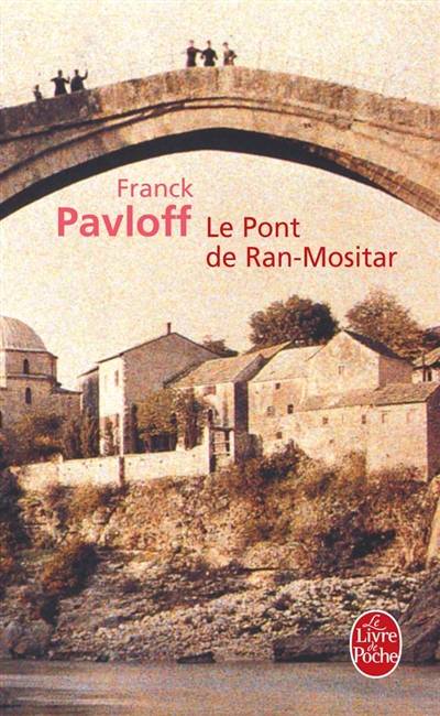 Le pont de Ran-Mositar | Franck Pavloff