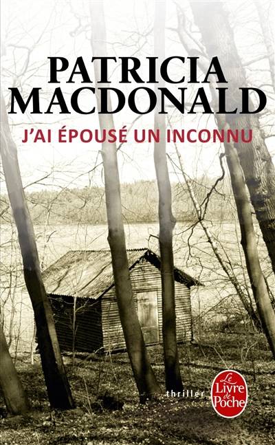 J'ai épousé un inconnu | Patricia J. MacDonald, Nicole Hibert