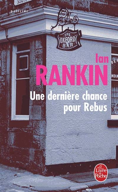 Une enquête de l'inspecteur Rebus. Une dernière chance pour Rebus | Ian Rankin, Freddy Michalski