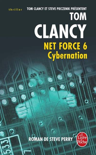 Net force. Vol. 6. Cybernation | Steve Perry, Tom Clancy, Steve Pieczenik, Jean Bonnefoy