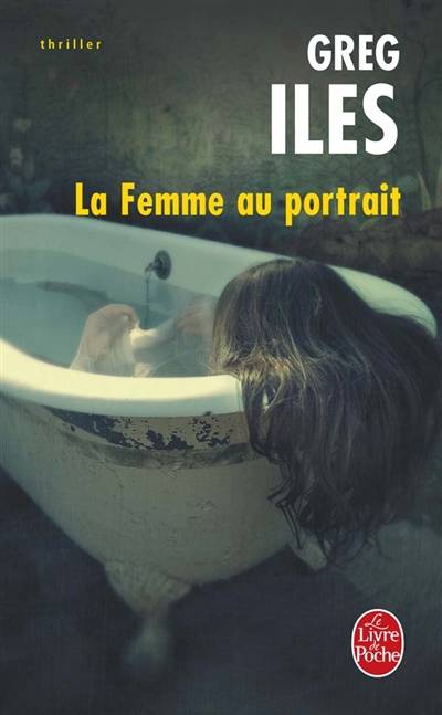 La femme au portrait | Greg Iles, Thierry Arson