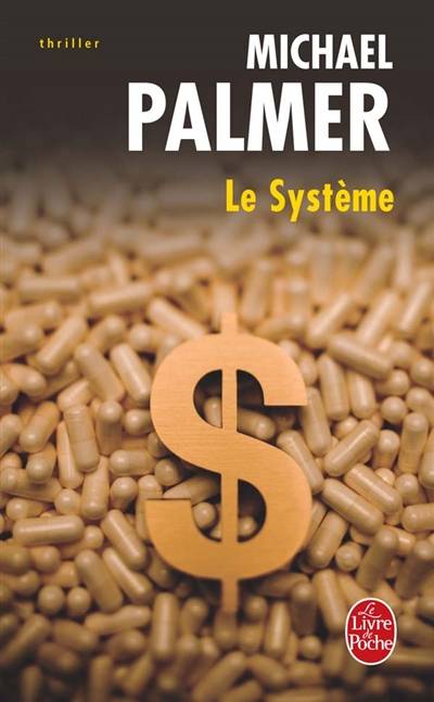 Le système | Michael Palmer, Renaud Morin