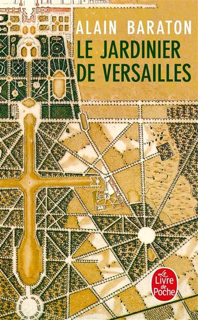 Le jardinier de Versailles | Alain Baraton