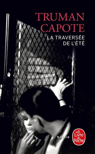 La traversée de l'été | Truman Capote, Charles Dantzig, Alan U. Schwartz, Gabrielle Rolin