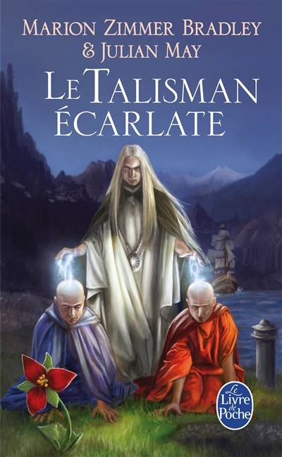 Le cycle du Trillium. Vol. 2. Le talisman écarlate | Marion Zimmer Bradley, Julian May, Jean-Bernard Piat