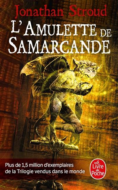 La trilogie de Bartiméus. Vol. 1. L'amulette de Samarcande | Jonathan Stroud, Hélène Collon