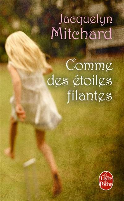 Comme des étoiles filantes | Jacquelyn Mitchard, Marianne Bertrand