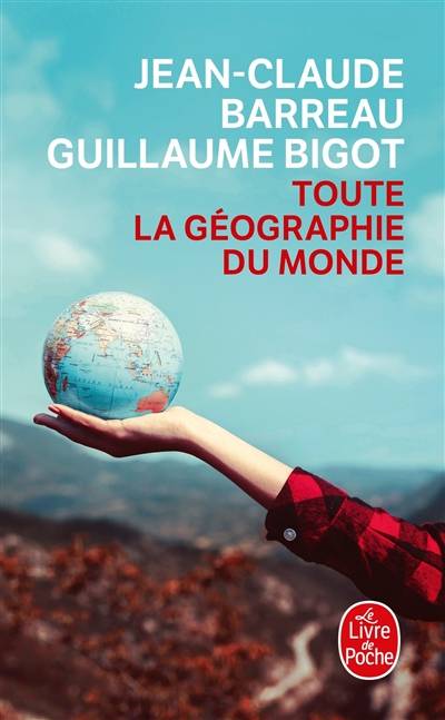 Toute la géographie du monde | Jean-Claude Barreau, Guillaume Bigot