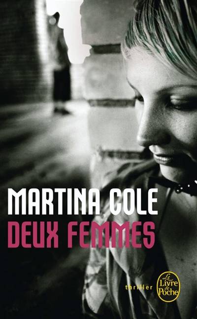 Deux femmes | Martina Cole, Catherine Cheval, Marie Ploux