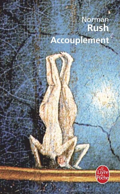 Accouplement | Norman Rush, Marianne Veron