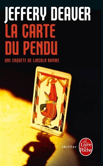 Une enquête de Lincoln Rhyme. La carte du pendu | Jeffery Deaver, Isabelle Maillet