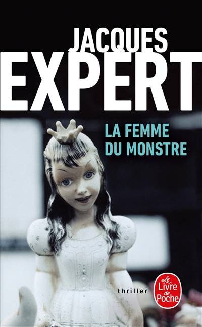 La femme du monstre | Jacques Expert