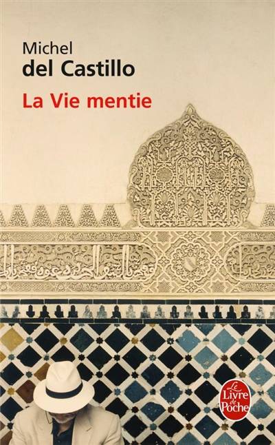 La vie mentie | Michel Del Castillo