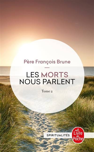 Les morts nous parlent. Vol. 2 | François Brune