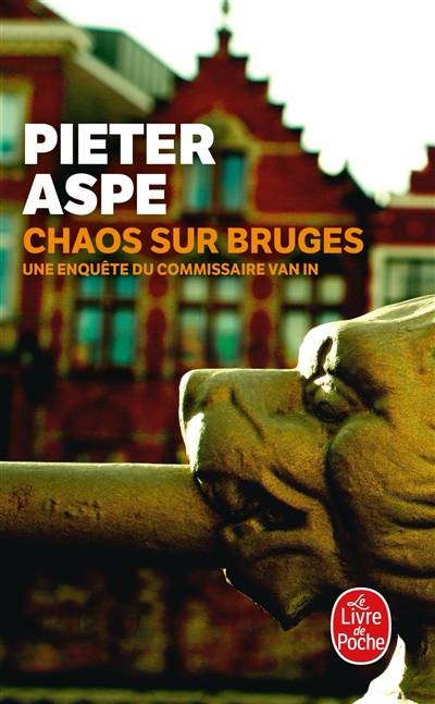 Une enquête du commissaire Van In. Chaos sur Bruges | Pieter Aspe, Emmanuèle Sandron