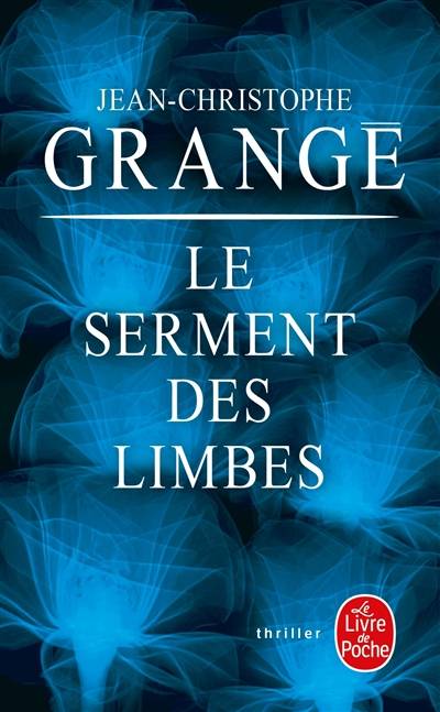 Le serment des limbes | Jean-Christophe Grangé