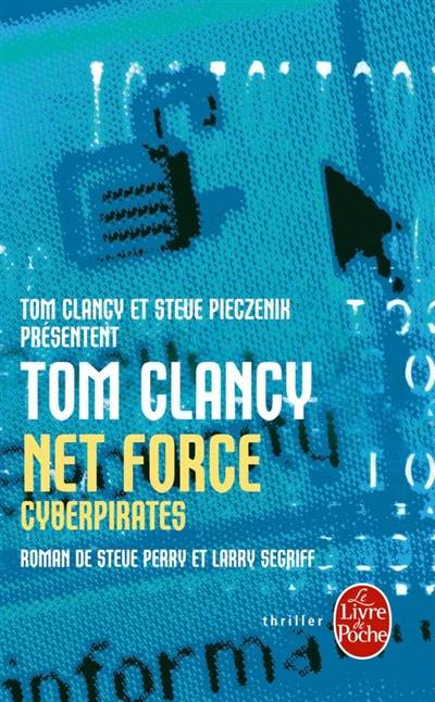 Net force. Vol. 7. Cyberpirates | Steve Perry, Larry Segriff, Jean Bonnefoy