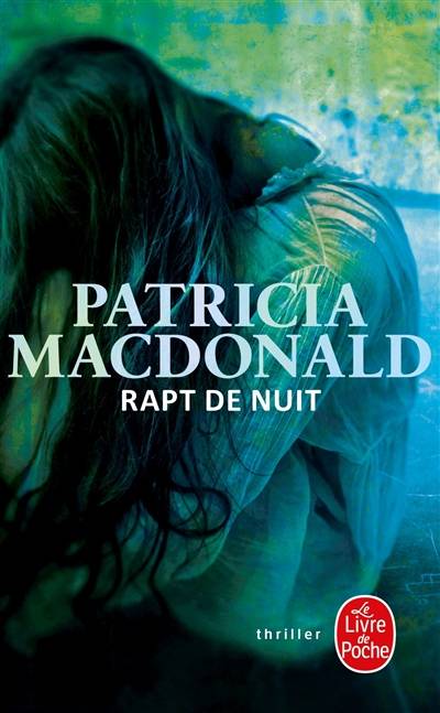 Rapt de nuit | Patricia J. MacDonald, Nicole Hibert