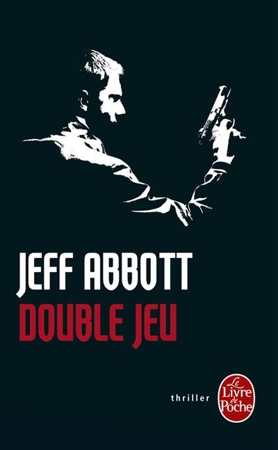 Double jeu | Jeff Abbott, Simon Baril