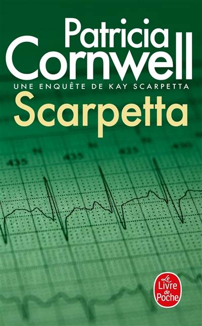 Une enquête de Kay Scarpetta. Scarpetta | Patricia Cornwell, Andrea H. Japp