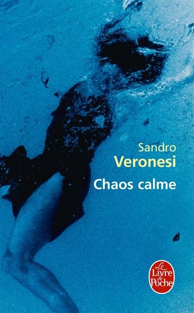 Chaos calme | Sandro Veronesi, Dominique Vittoz