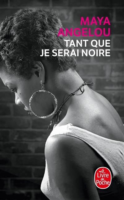 Tant que je serai noire | Maya Angelou, Lori Saint-Martin, Paul Gagné