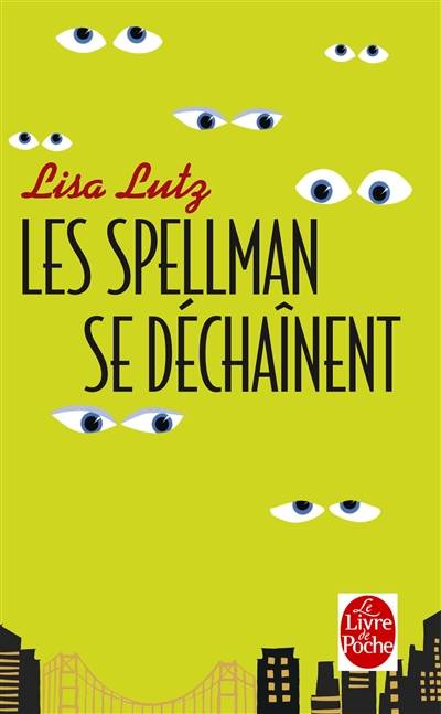 Les Spellman se déchaînent | Lisa Lutz, Françoise Du Sorbier