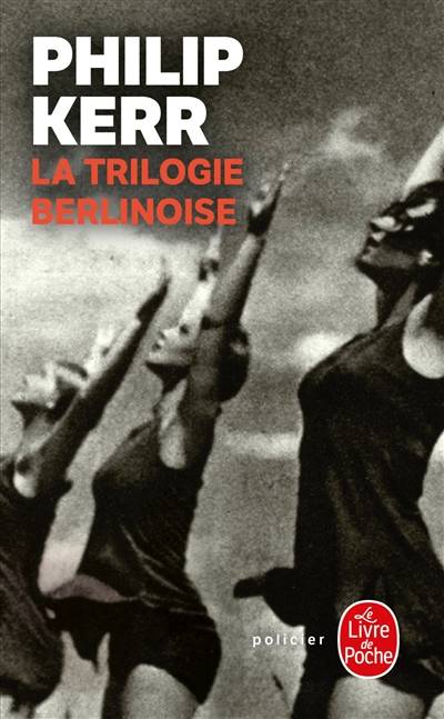 La trilogie berlinoise | Philip Kerr, Gilles Berton