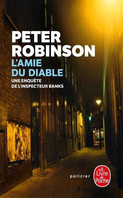 Une enquête de l'inspecteur Banks. L'amie du diable | Peter Robinson, Valérie Malfoy