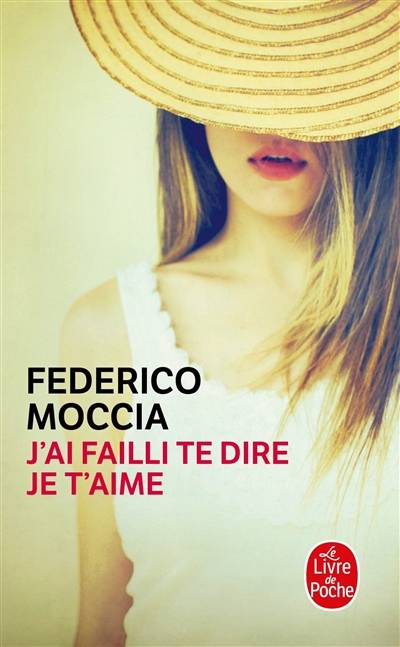 J'ai failli te dire je t'aime | Federico Moccia, Anaïs Bouteille-Bokobza