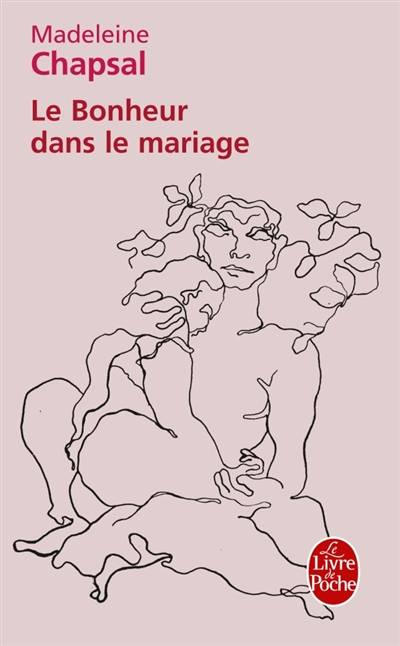 Le bonheur dans le mariage | Madeleine Chapsal