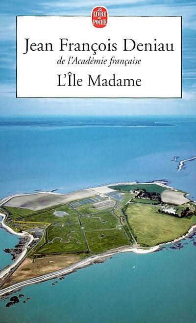 L'île Madame | Jean-François Deniau